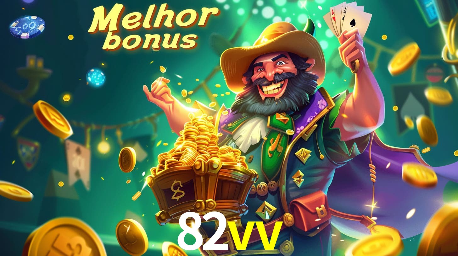 82vv Aproveite o bônus